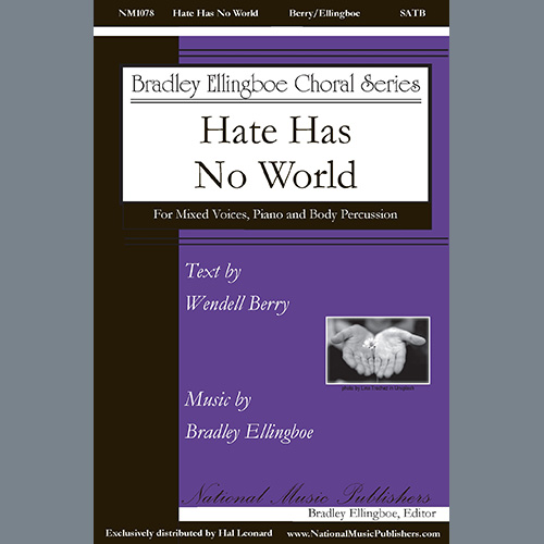 Bradley Ellingboe, Hate Has No World, SATB Choir
