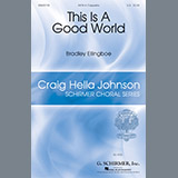 Download Bradley Ellingboe This Is A Good World sheet music and printable PDF music notes