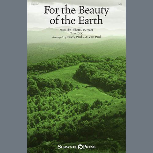 Brady Paul and Sean Paul, For The Beauty Of The Earth, SATB Choir