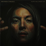 Download Brandi Carlile Every Time I Hear That Song sheet music and printable PDF music notes