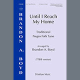 Download Brandon A. Boyd Until I Reach My Home sheet music and printable PDF music notes