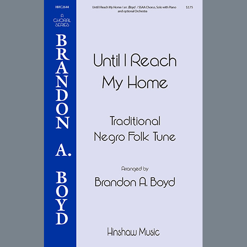 Brandon Boyd, Until I Reach My Home, SSA Choir