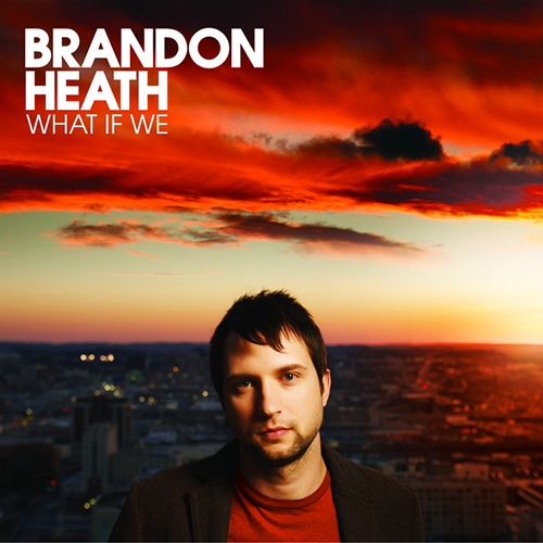 Brandon Heath, When I'm Alone, Piano, Vocal & Guitar (Right-Hand Melody)