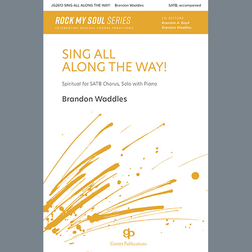 Brandon Waddles, Sing All Along The Way!, SATB Choir