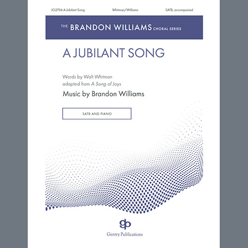 Brandon Williams, A Jubilant Song, SATB Choir