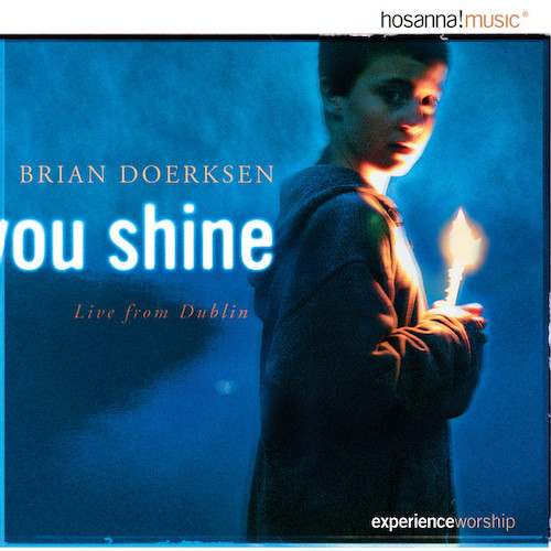 Brian Doerksen, You Shine, Piano, Vocal & Guitar (Right-Hand Melody)