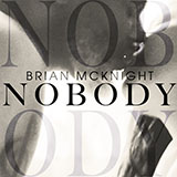 Download Brian McKnight Nobody sheet music and printable PDF music notes