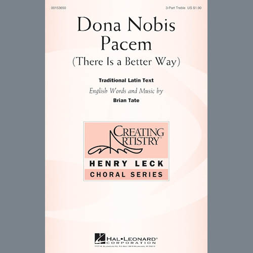 Brian Tate, Dona Nobis Pacem (There Is A Better Way), 3-Part Treble