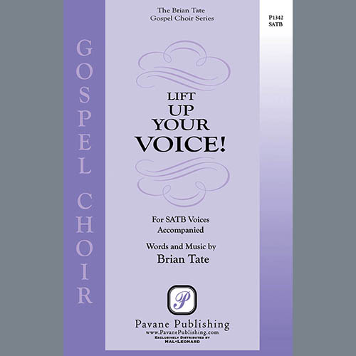 Brian Tate Brian Tate, Lift Up Your Voice!, SATB Choir