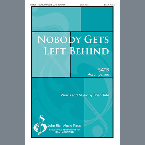 Brian Tate, No Body Gets Left Behind, SATB Choir