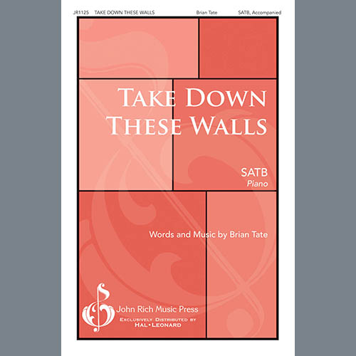 Brian Tate, Take Down These Walls, SATB Choir