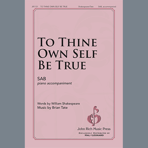 Brian Tate, To Thine Own Self Be True, SAB Choir