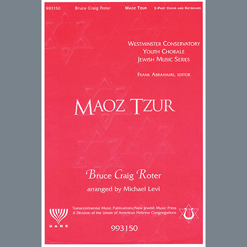 Bruce Craig Roter, Maoz Tsur (Rock of Ages) (arr. Michael Levi), 2-Part Choir