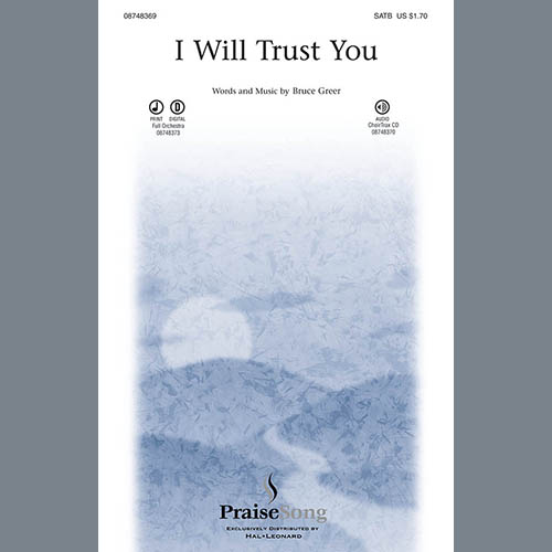 Bruce Greer, I Will Trust You, SATB