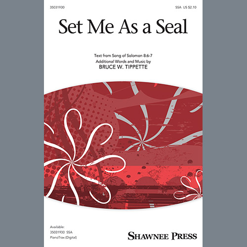 Bruce W. Tippette, Set Me As A Seal, SSA