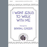 Download Bryan Greer I Want Jesus To Walk With Me sheet music and printable PDF music notes
