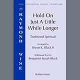 Download Bryon K. Black Hold On Just A Little While Longer sheet music and printable PDF music notes