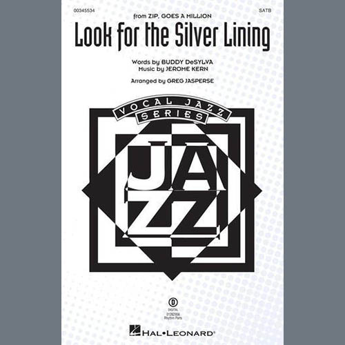 Buddy DeSylva & Jerome Ker Buddy DeSylva & Jerome Kern, Look For The Silver Lining, SATB Choir