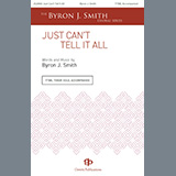 Download Byron J. Smith Just Can't Tell It All sheet music and printable PDF music notes