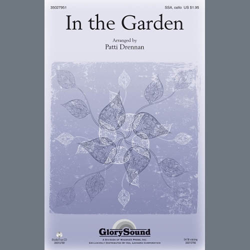 C. Austin Miles, In The Garden (arr. Patti Drennan), SSA Choir