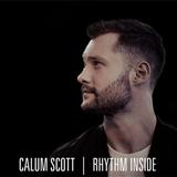 Download Calum Scott Rhythm Inside sheet music and printable PDF music notes