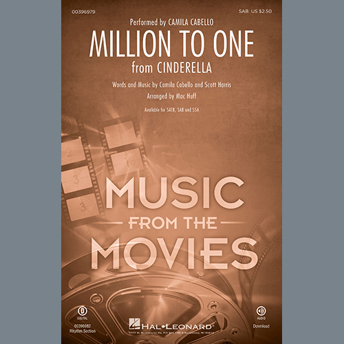 Camila Cabello, Million To One (from the Amazon Original Movie Cinderella) (arr. Mac Huff), SSA Choir