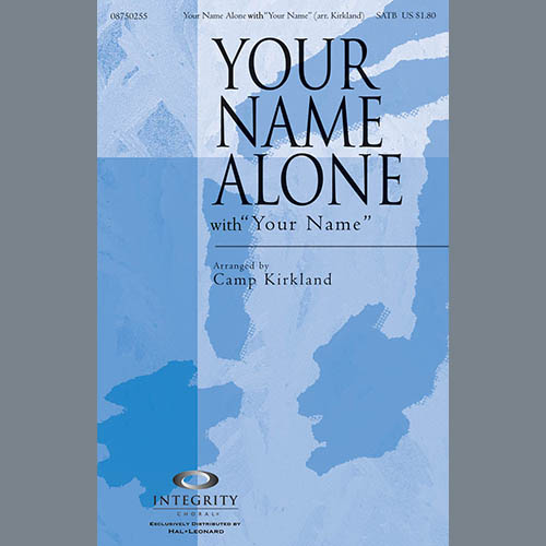 Camp Kirkland, Your Name Alone (with Your Name), SATB