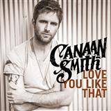 Download Canaan Smith Love You Like That sheet music and printable PDF music notes