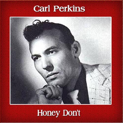 Carl Lee Perkins, Honey, Don't, Piano, Vocal & Guitar