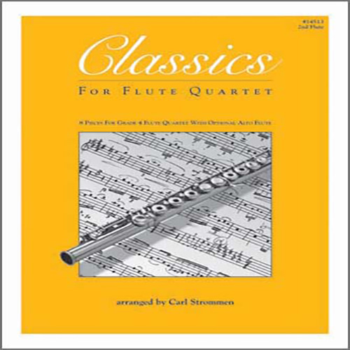 Carl Strommen Carl Strommen, Classics For Flute Quartet - 2nd Flute, Wind Ensemble