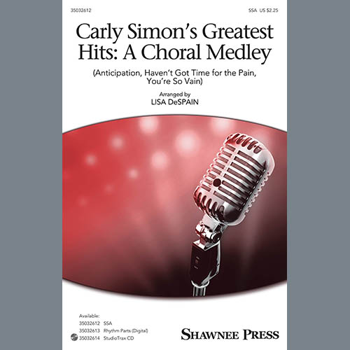 Carly Simon, Carley Simon's Greatest Hits (Medley) (arr. Lisa DeSpain), SSA Choir