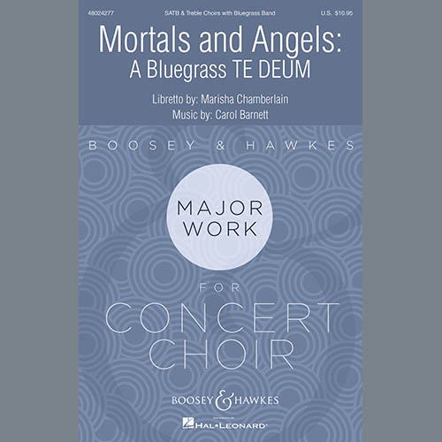 Carol Barnett, Mortals & Angels: A Bluegrass Te Deum, SATB Choir