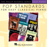 Download Carole King You've Got A Friend [Classical version] (arr. Phillip Keveren) sheet music and printable PDF music notes