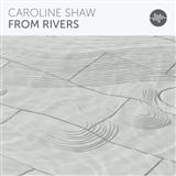 Download Caroline Shaw From Rivers sheet music and printable PDF music notes