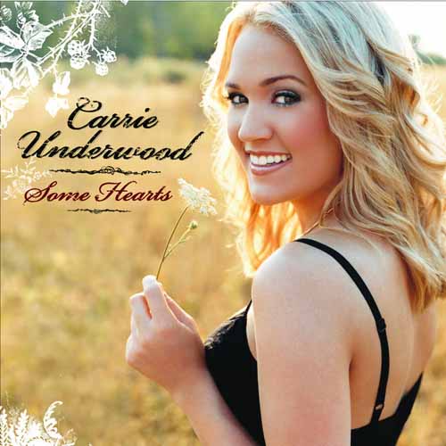 Carrie Underwood, Some Hearts, Piano, Vocal & Guitar Chords (Right-Hand Melody)