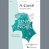 Download Cary John Franklin A Carol sheet music and printable PDF music notes