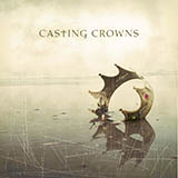 Download Casting Crowns Here I Go Again sheet music and printable PDF music notes