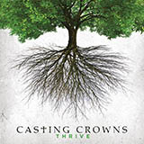 Download Casting Crowns Thrive sheet music and printable PDF music notes