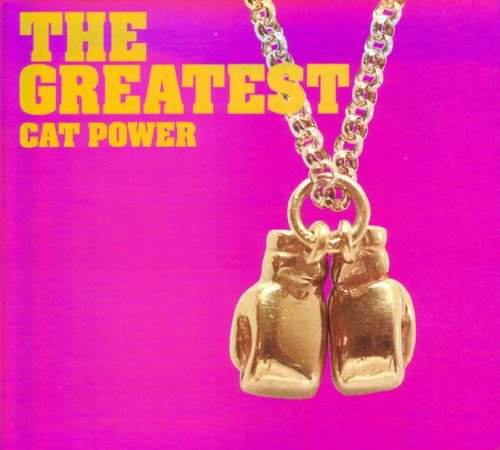 Cat Power, The Greatest, Lyrics & Chords