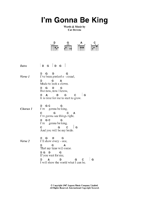 Cat Stevens I'm Gonna Be King Sheet Music Notes & Chords for Lyrics & Chords - Download or Print PDF Cat Stevens I'm Gonna Be King Sheet Music Notes & Chords for Lyrics & Chords - Download or Print PDF