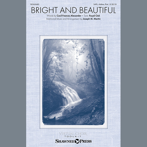 Cecil Frances Alexander, Bright And Beautiful (arr. Joseph M. Martin), SATB Choir