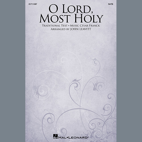 César Franck, O Lord, Most Holy (arr. John Leavitt), SATB Choir