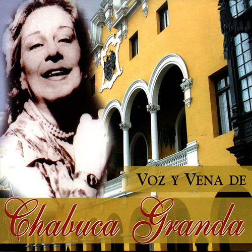 Chabuca Granda Chabuca Granda, La Flor De La Canela, Piano, Vocal & Guitar Chords (Right-Hand Melody)