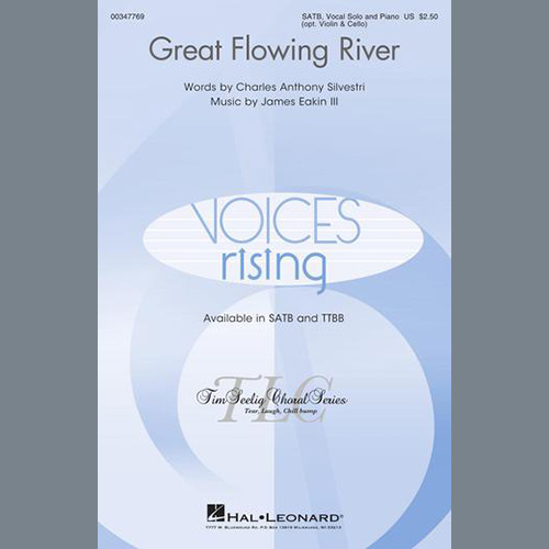 Charles Anthony Silvestri and James Eakin III, Great Flowing River, SATB Choir