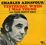 Download Charles Aznavour Yesterday When I Was Young sheet music and printable PDF music notes