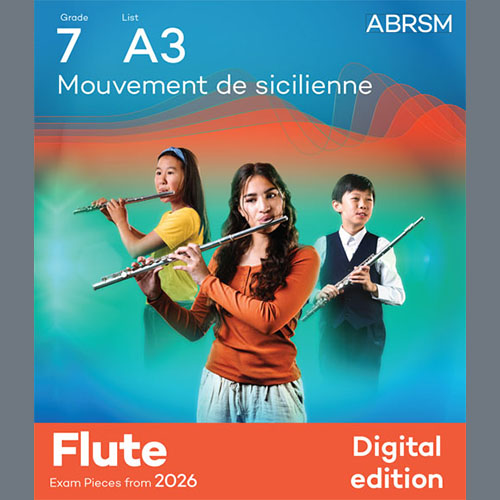 Charles Koechlin Charles Koechlin, Mouvement de sicilienne (Grade 7, list A3, from the ABRSM Flute Syllabus from 2026), Flute Solo