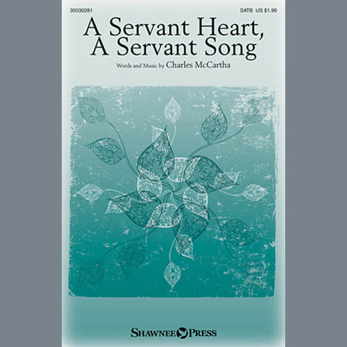Charles McCartha, A Servant Heart, A Servant Song, SATB