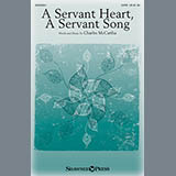 Download Charles McCartha A Servant Heart, A Servant Song sheet music and printable PDF music notes