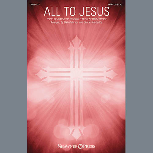 Charles McCartha, All To Jesus, SATB