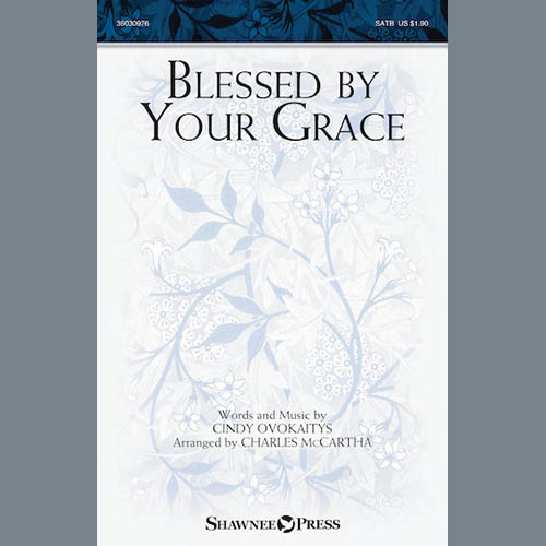 Charles McCartha, Blessed By Your Grace, SATB